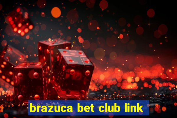 brazuca bet club link