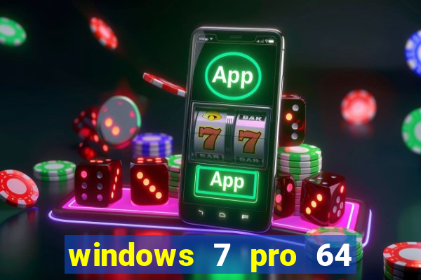 windows 7 pro 64 bits iso