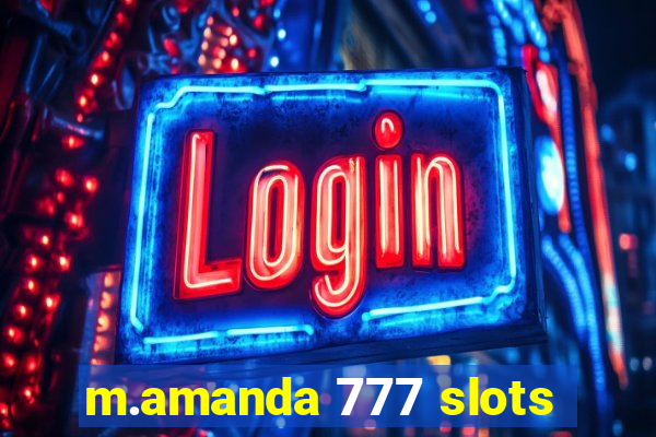 m.amanda 777 slots