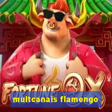 multcanais flamengo