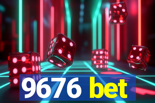 9676 bet