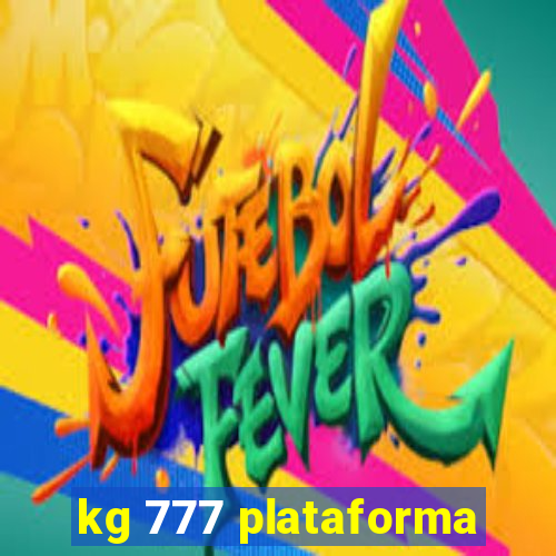 kg 777 plataforma