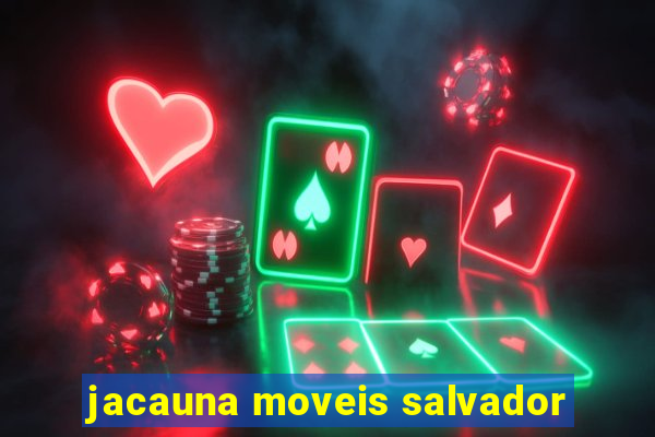 jacauna moveis salvador