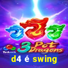 d4 é swing