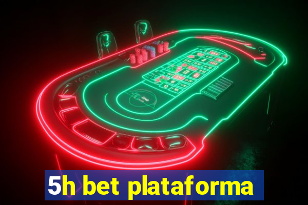 5h bet plataforma