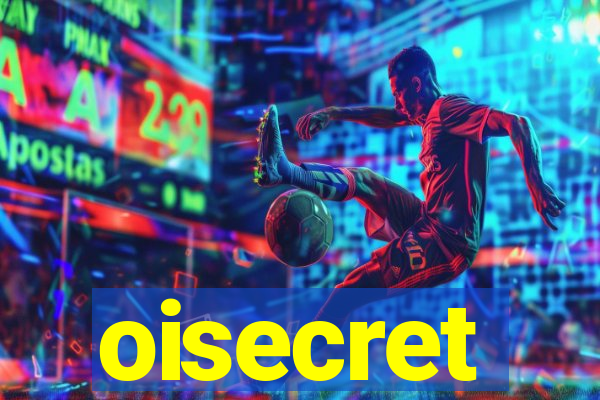 oisecret