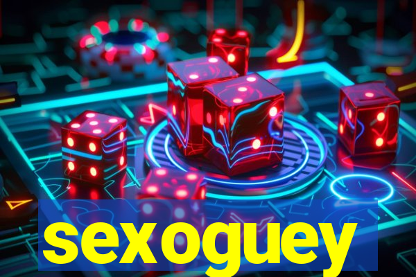 sexoguey