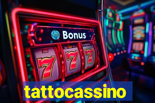 tattocassino