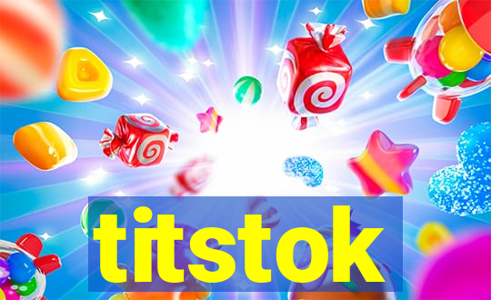 titstok