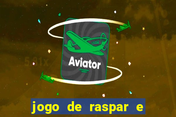 jogo de raspar e ganhar dinheiro de verdade