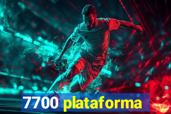 7700 plataforma