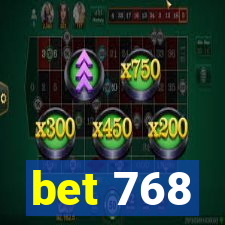 bet 768