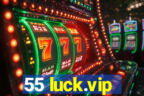 55 luck.vip