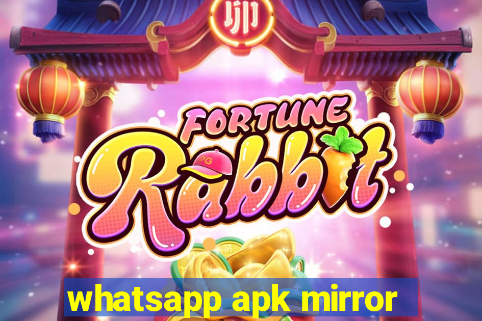 whatsapp apk mirror