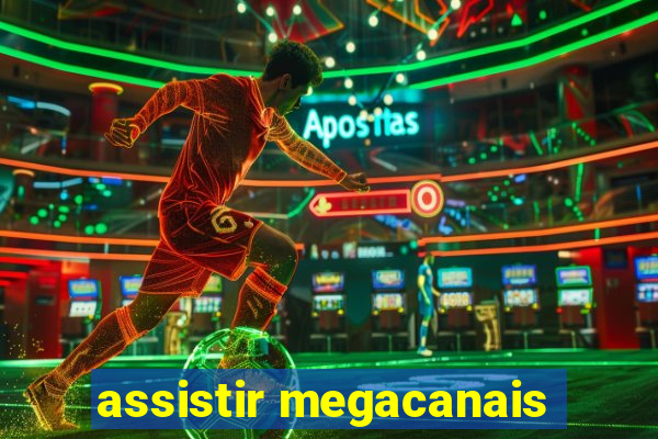 assistir megacanais