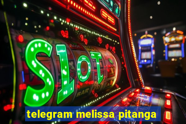 telegram melissa pitanga