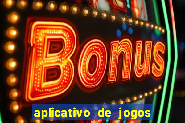 aplicativo de jogos para ganhar dinheiro no pix