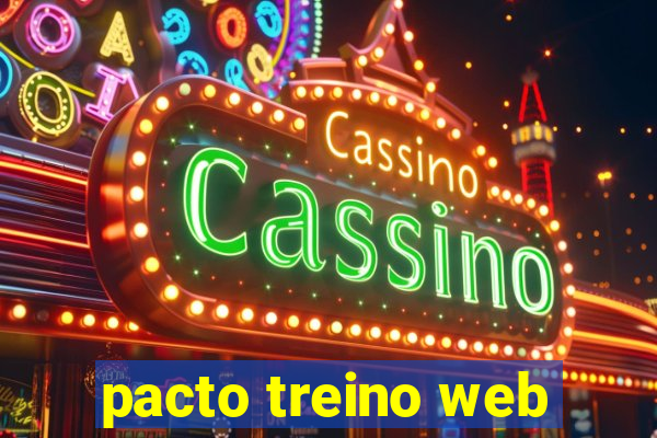 pacto treino web