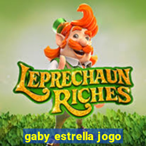 gaby estrella jogo