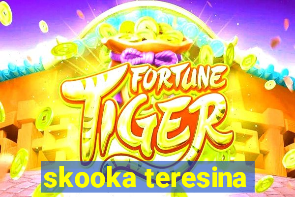 skooka teresina