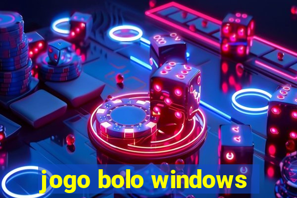 jogo bolo windows