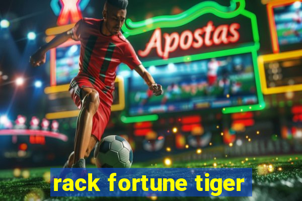 rack fortune tiger