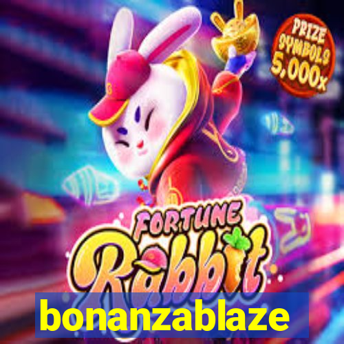 bonanzablaze