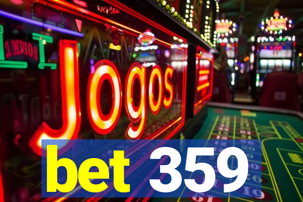 bet 359