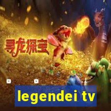 legendei tv