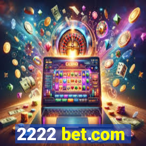 2222 bet.com