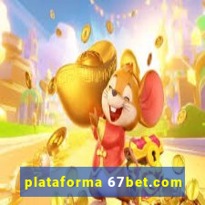 plataforma 67bet.com