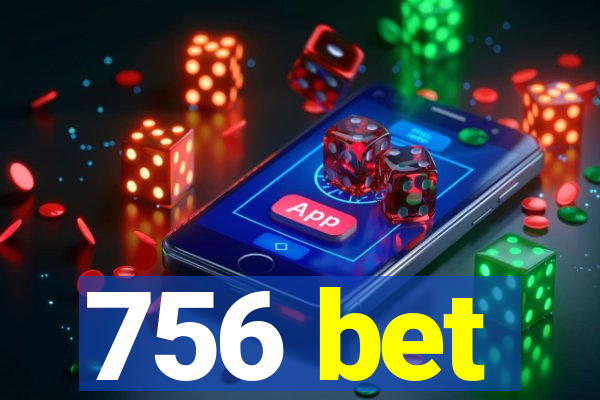 756 bet