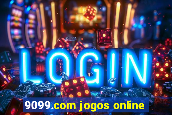 9099.com jogos online