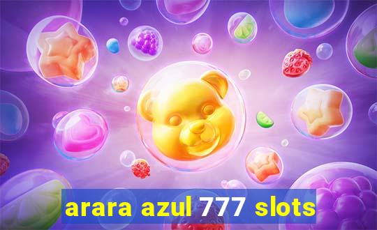 arara azul 777 slots