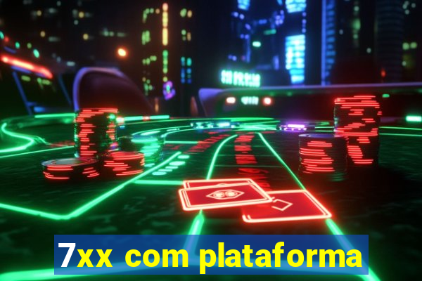 7xx com plataforma