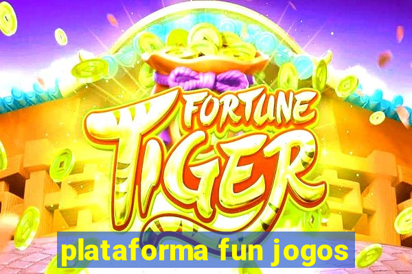 plataforma fun jogos