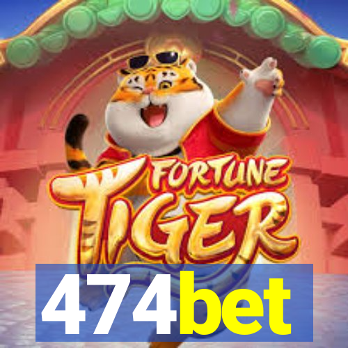 474bet