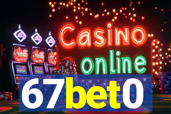 67bet0