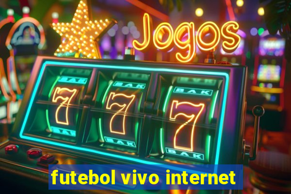 futebol vivo internet