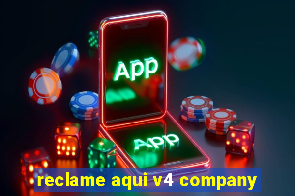 reclame aqui v4 company