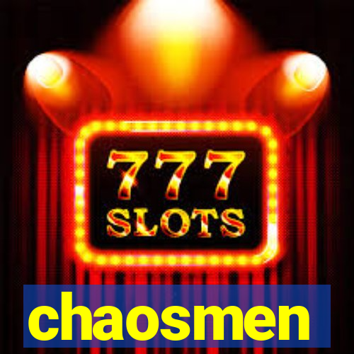 chaosmen