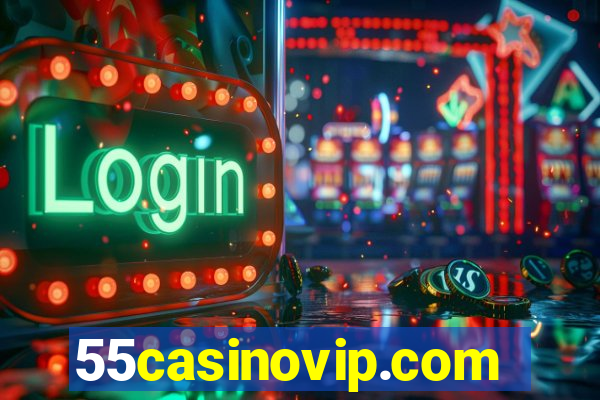 55casinovip.com