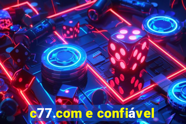 c77.com e confiável