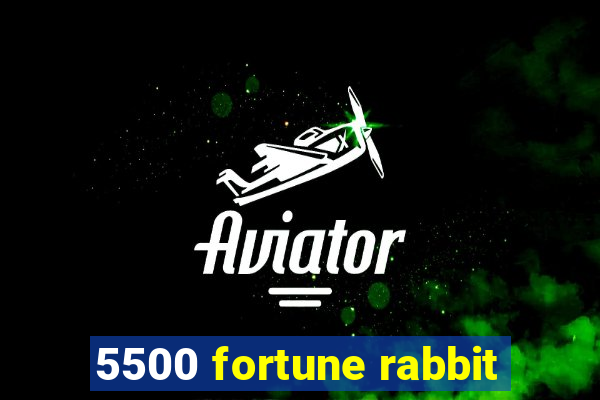 5500 fortune rabbit