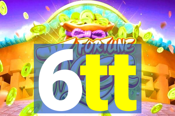 6tt