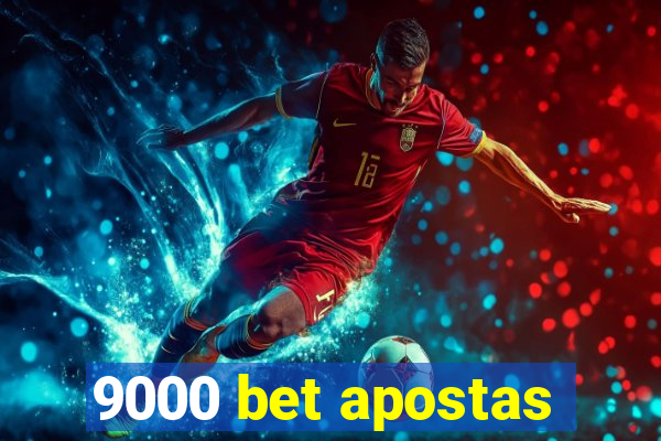 9000 bet apostas