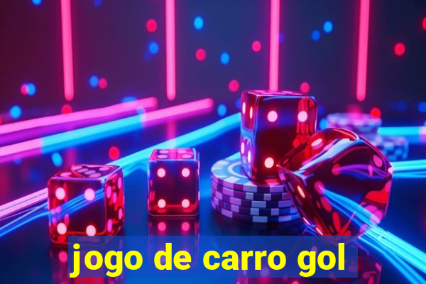 jogo de carro gol