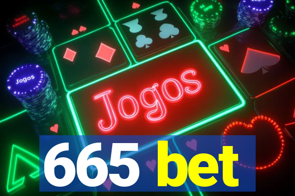 665 bet