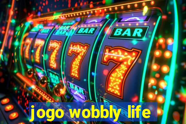 jogo wobbly life