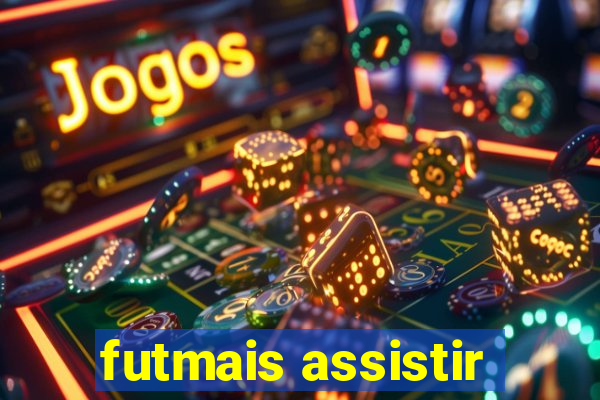 futmais assistir